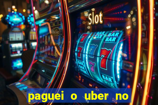 paguei o uber no pix e nao encontrou motorista